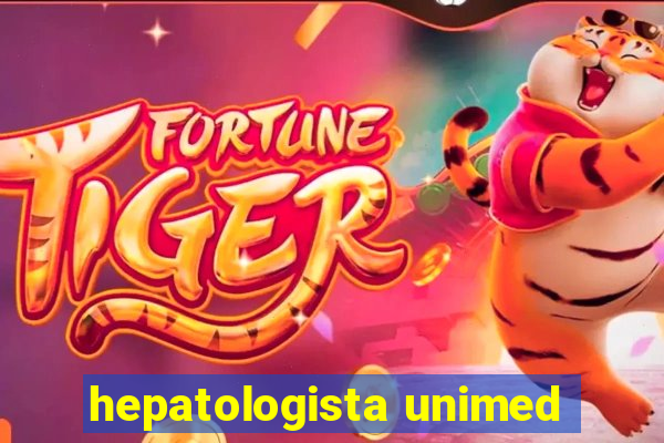 hepatologista unimed